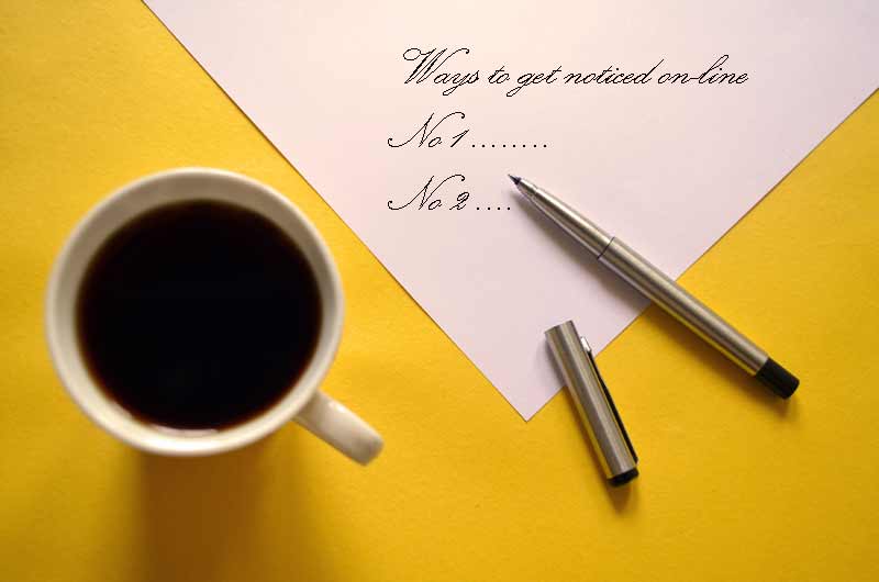 tips for getting noticed online